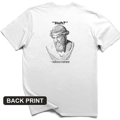 Idiocrates Back Print T-Shirt