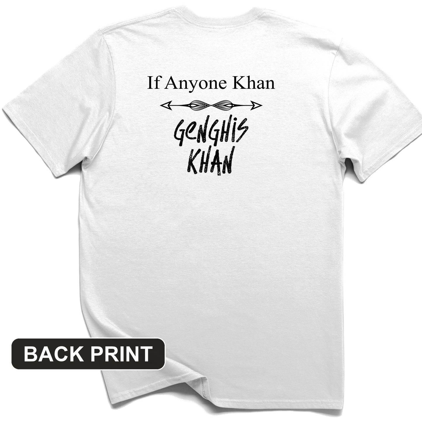 If Anyone Khan Back Print T-Shirt