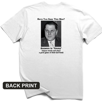 Jimmy Hoffa Back Print T-Shirt