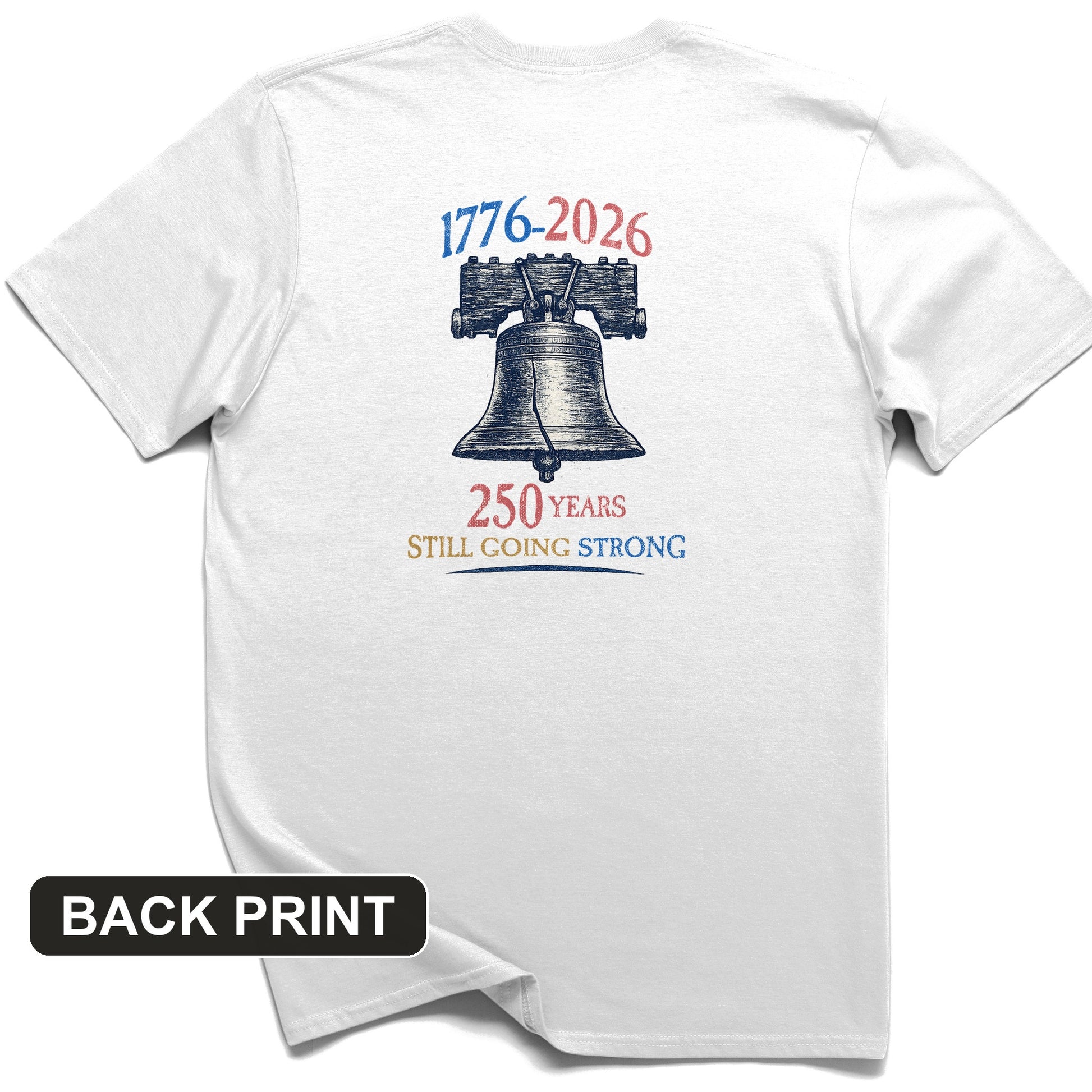 Liberty Bell 250th Back Print T-Shirt