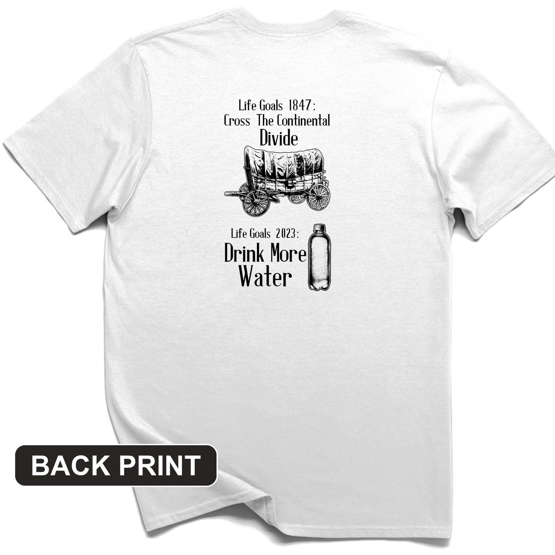 Life Goals Back Print T-Shirt