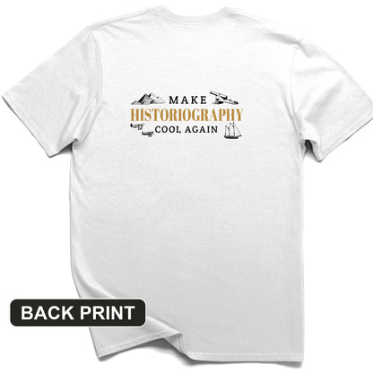 Make Historiography Cool Again Back Print T-Shirt