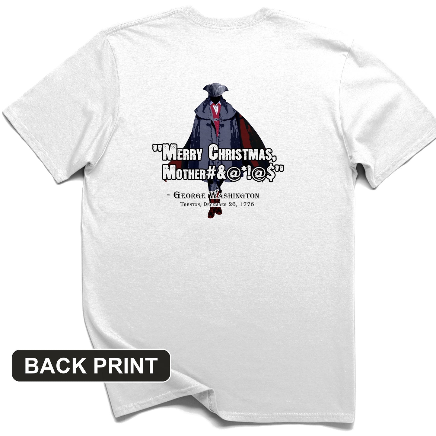 Merry Christmas Mother #%@#$!@ Back Print T-Shirt