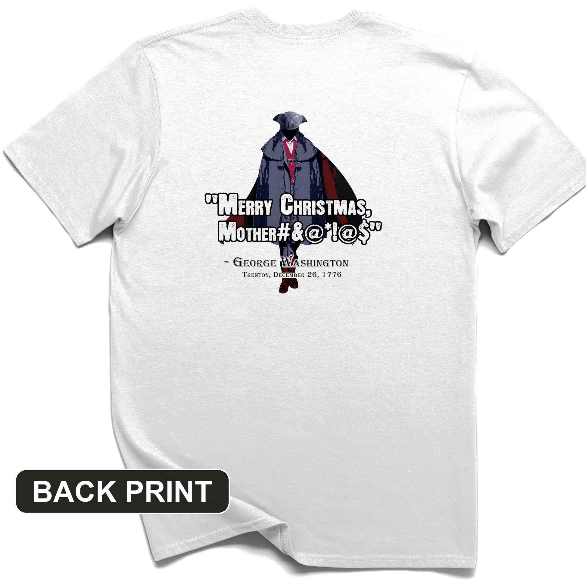 Merry Christmas Mother #%@#$!@ Back Print T-Shirt