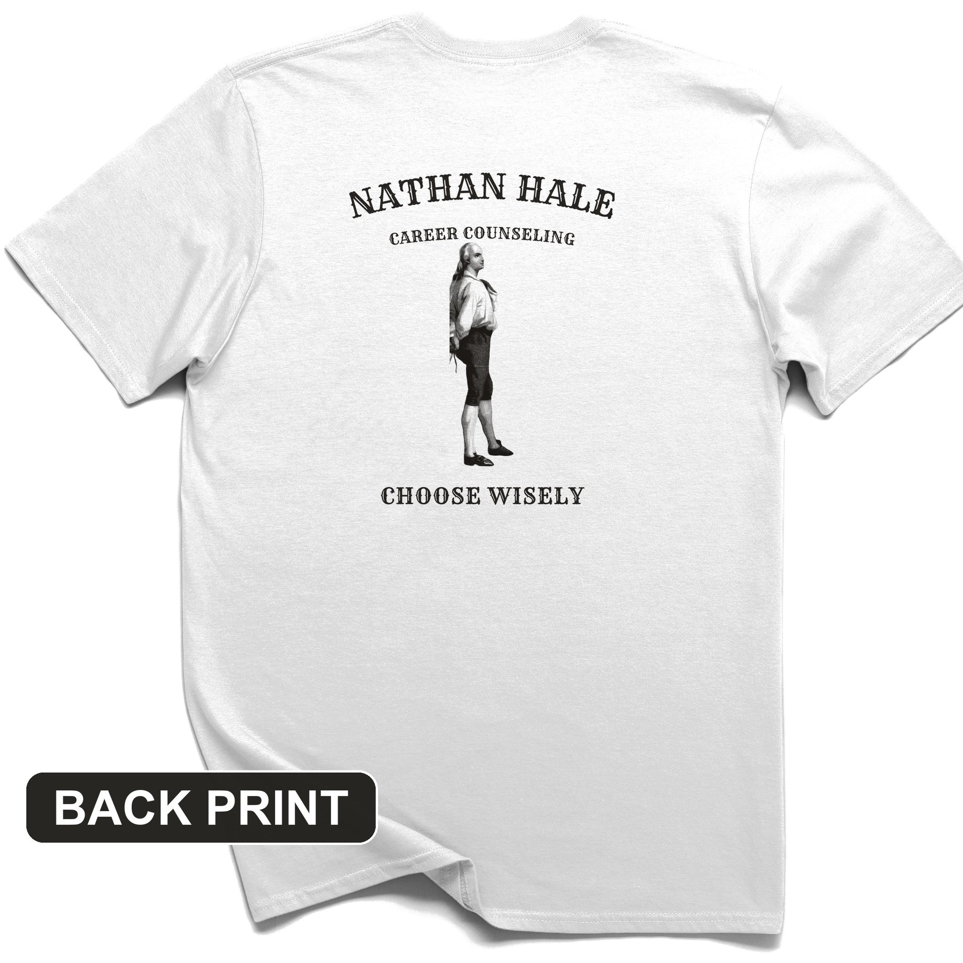 Nathan Hale Career Counseling Back Print T-Shirt