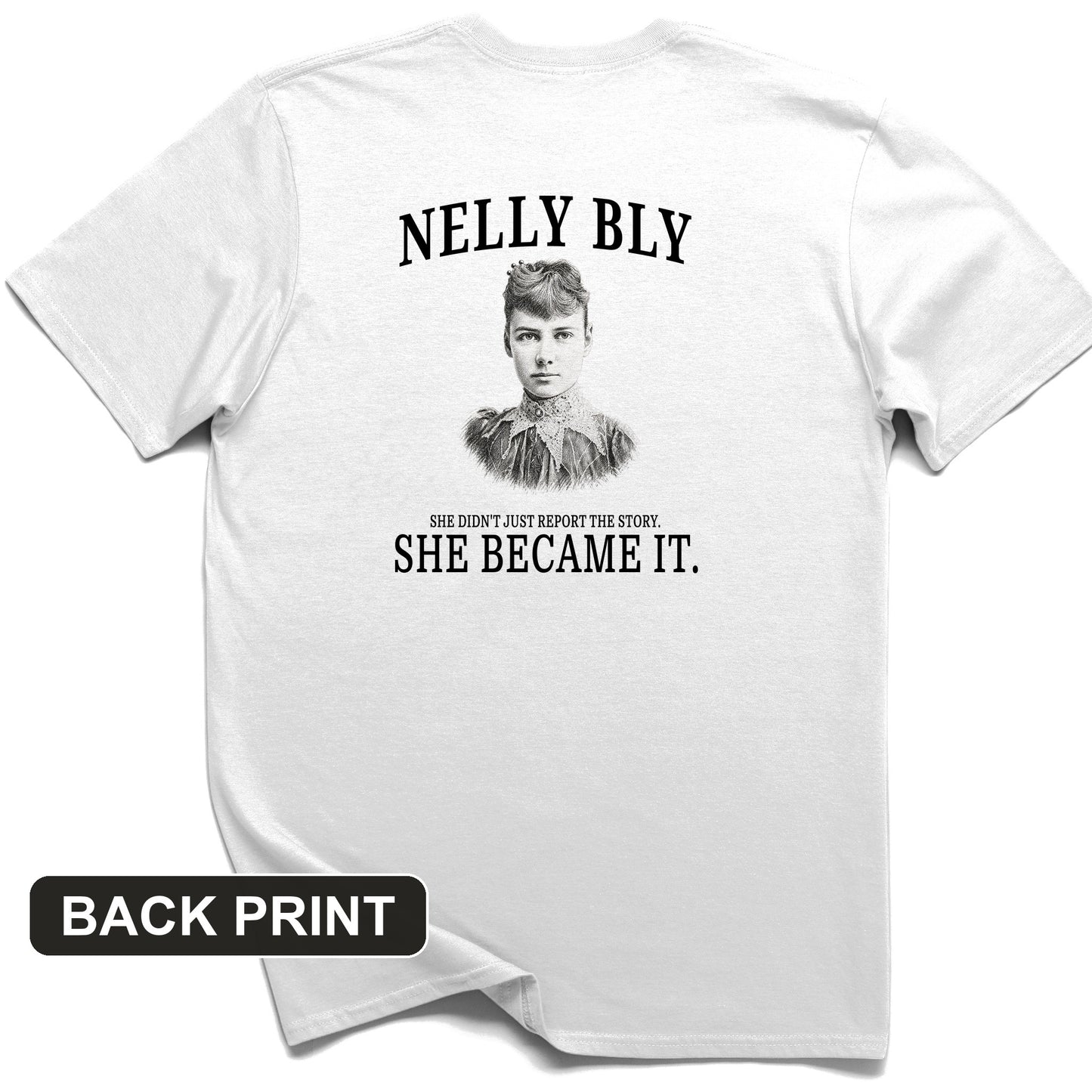 Nelly Bly Back Print T-Shirt