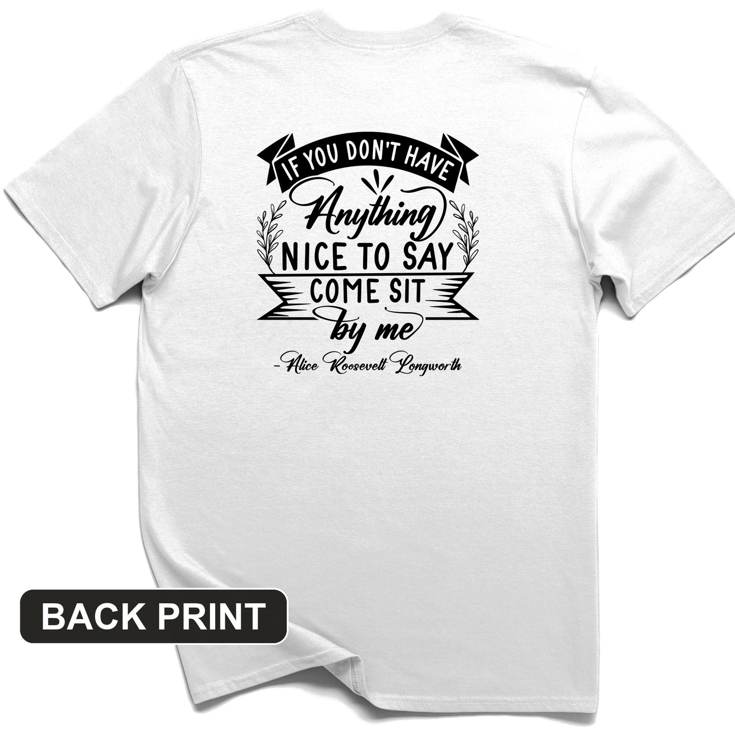 Nothing Nice To Say Back Print T-Shirt