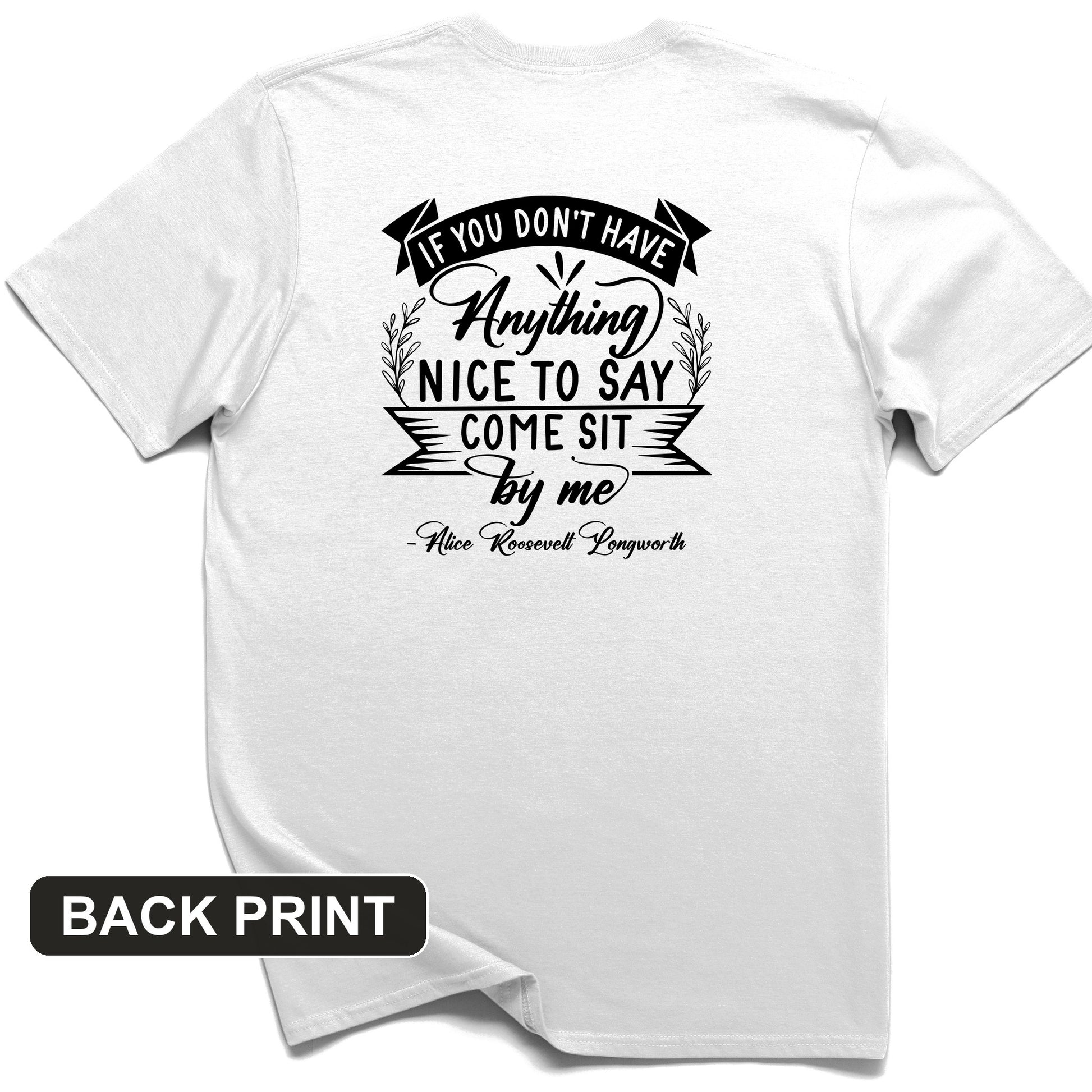 Nothing Nice To Say Back Print T-Shirt