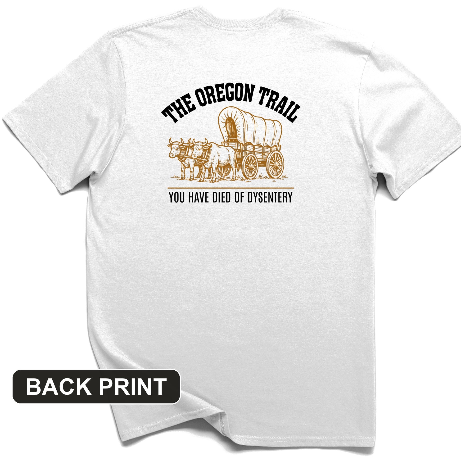 Oregon Trail Dysentery Back Print T-Shirt