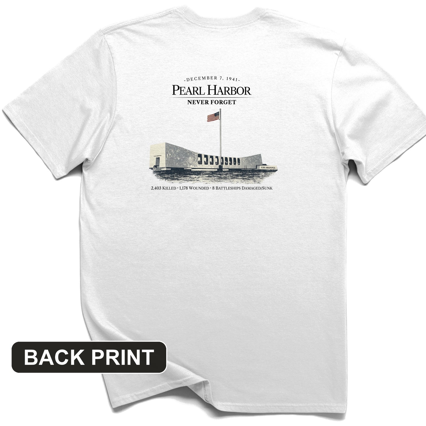 Pearl Harbor - Never Forget Back Print T-Shirt