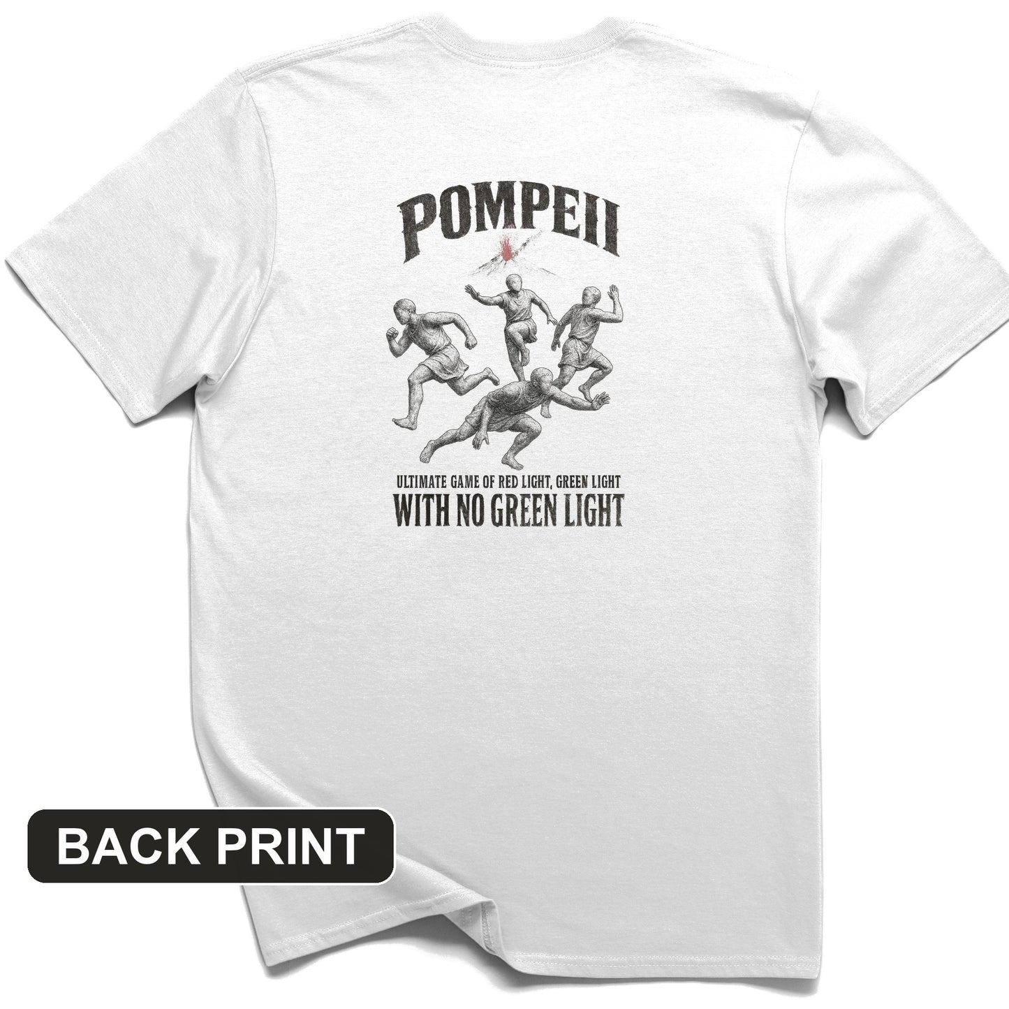 Pompeii Red Light Green Light Back Print T-Shirt