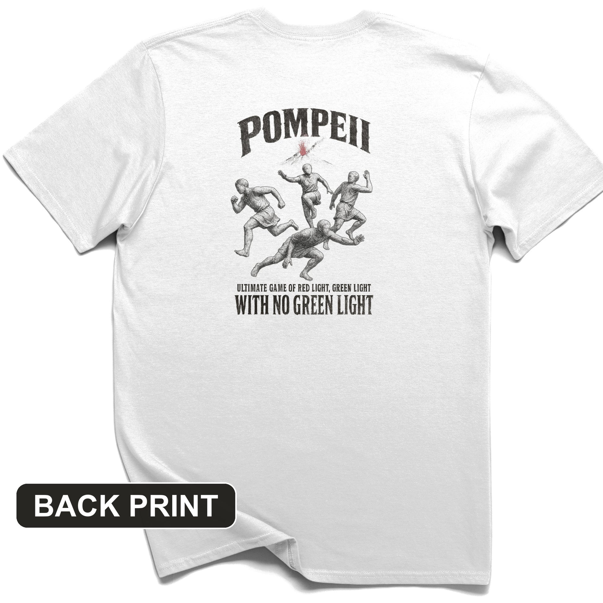 Pompeii Red Light Green Light Back Print T-Shirt