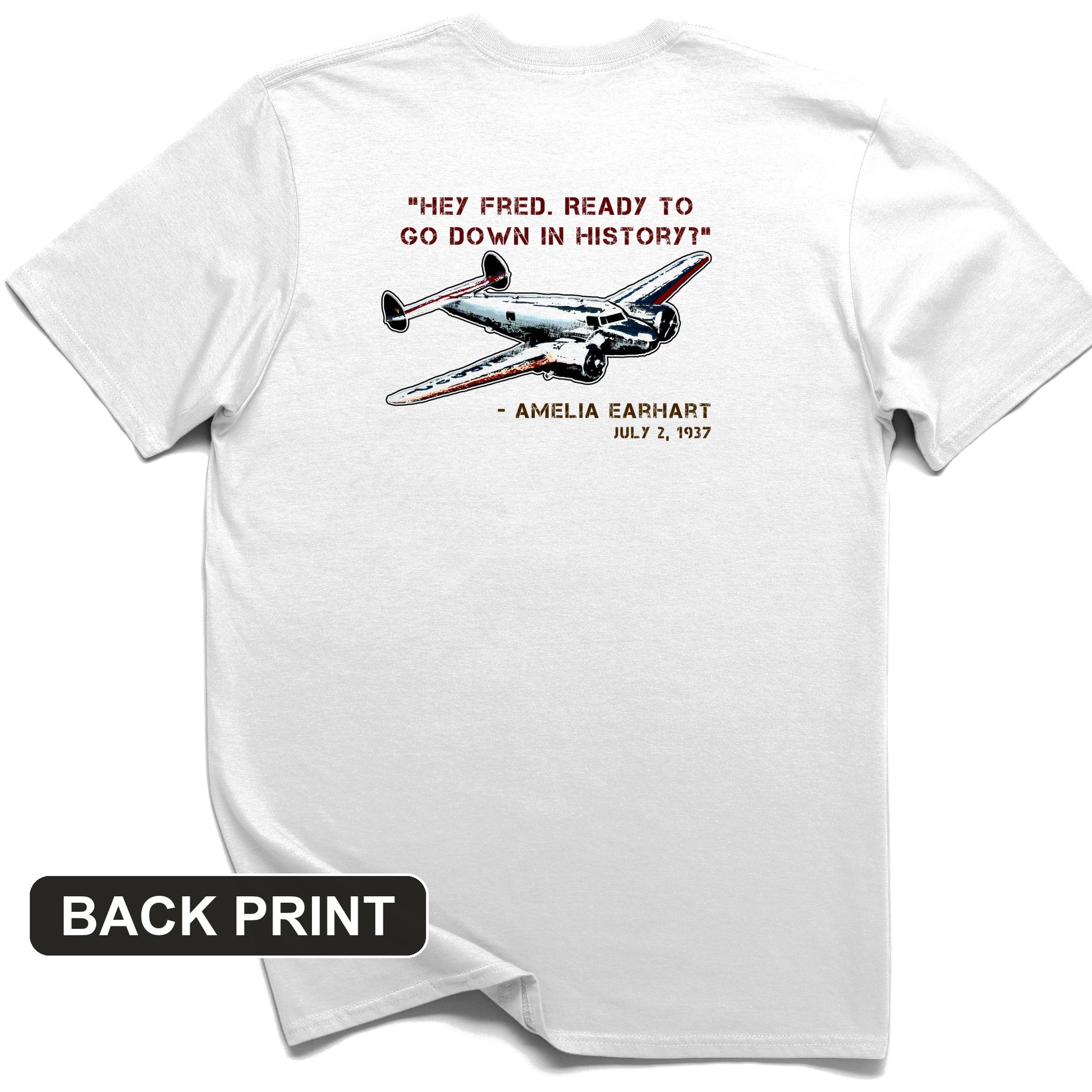 Ready To Go Down In History Back Print T-Shirt