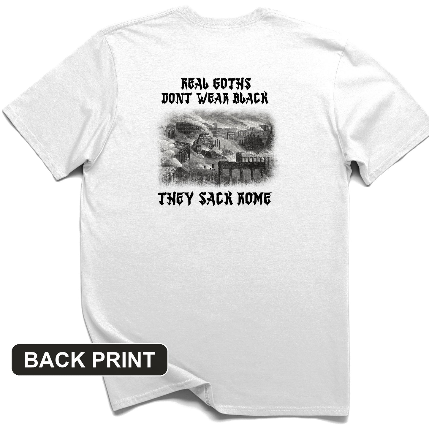 Real Goths Back Print T-Shirt