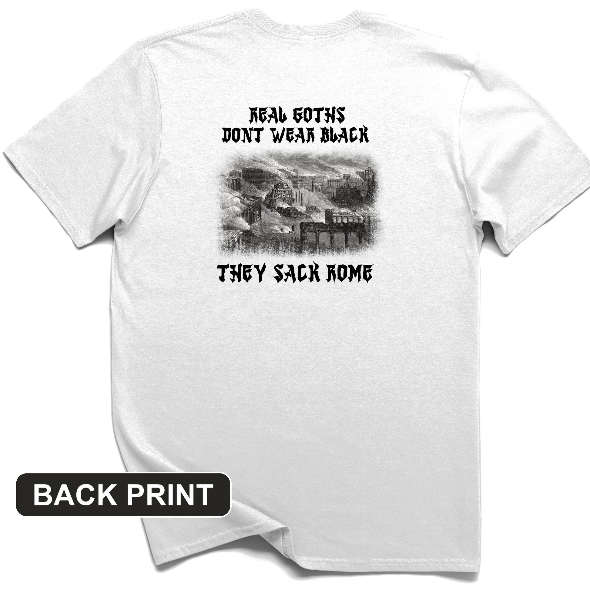 Real Goths Back Print T-Shirt