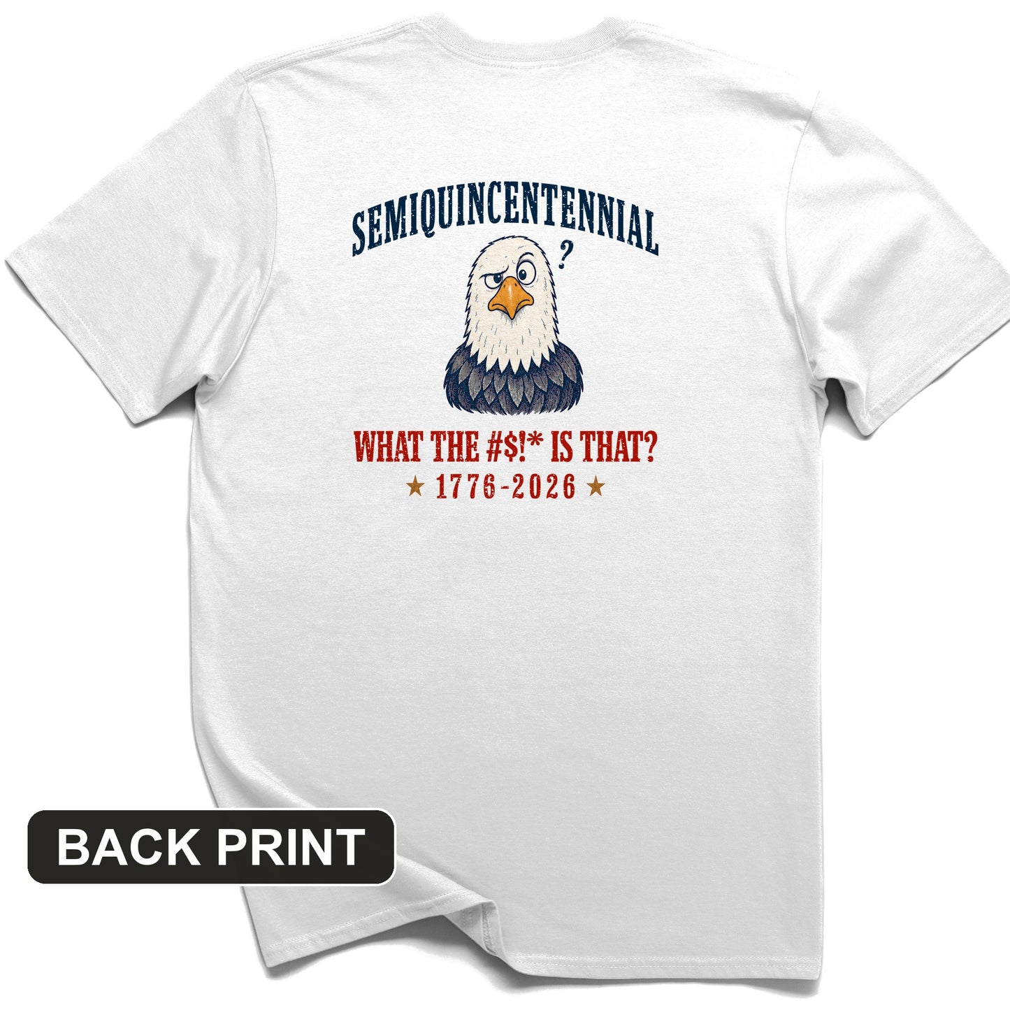 Semiquincentennial Eagle Back Print T-Shirt