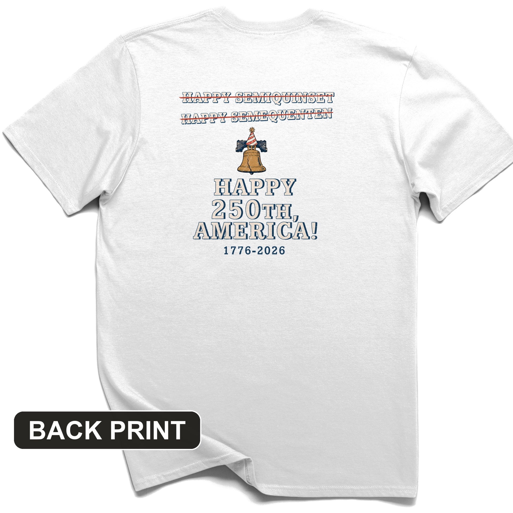 Semiquincentennial Spelling Back Print T-Shirt