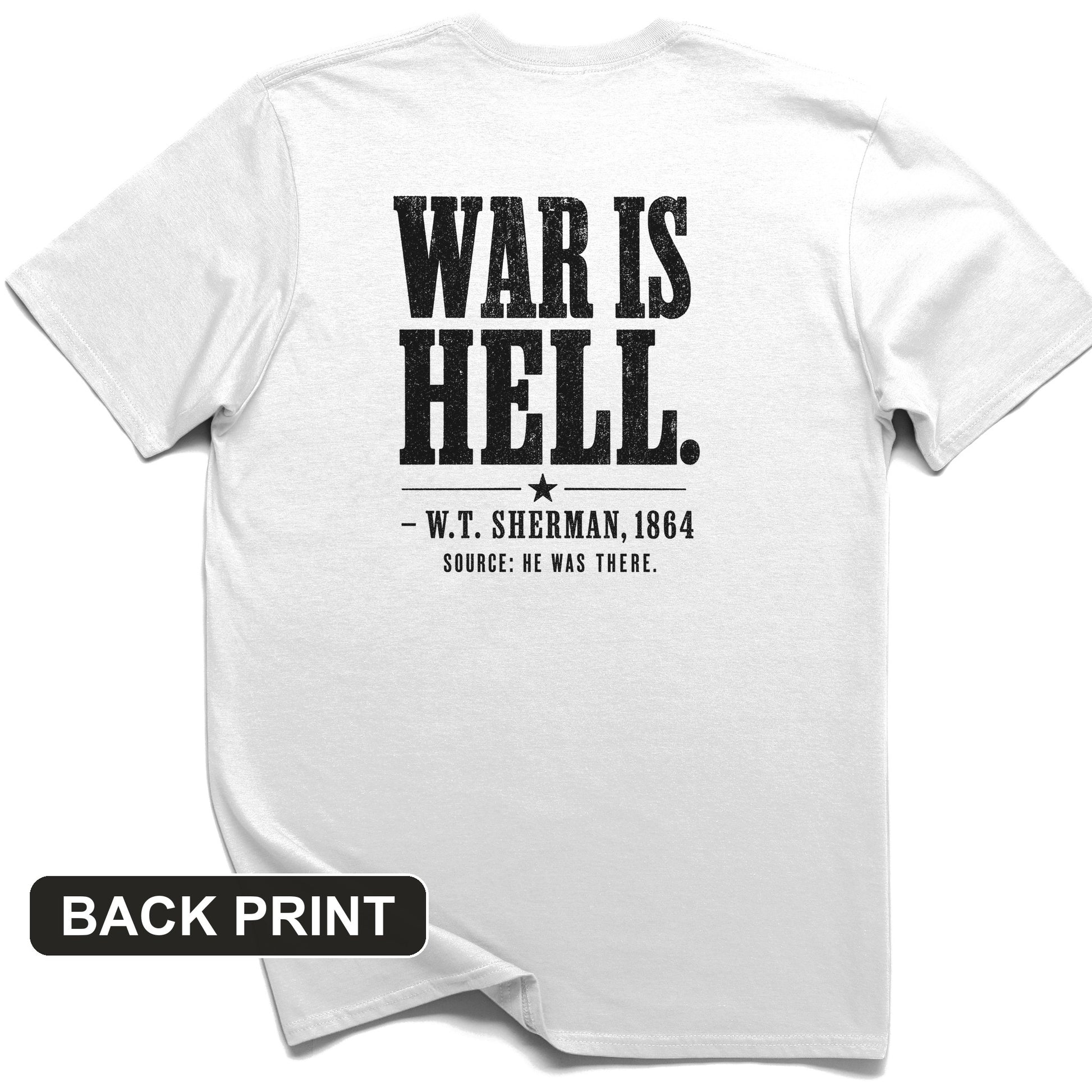 Sherman War Is Hell Back Print T-Shirt