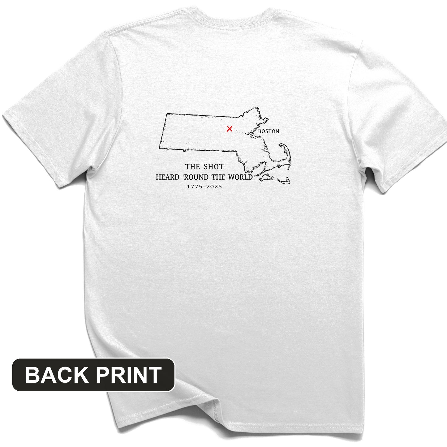 Shot Heard Round The World Back Print T-Shirt