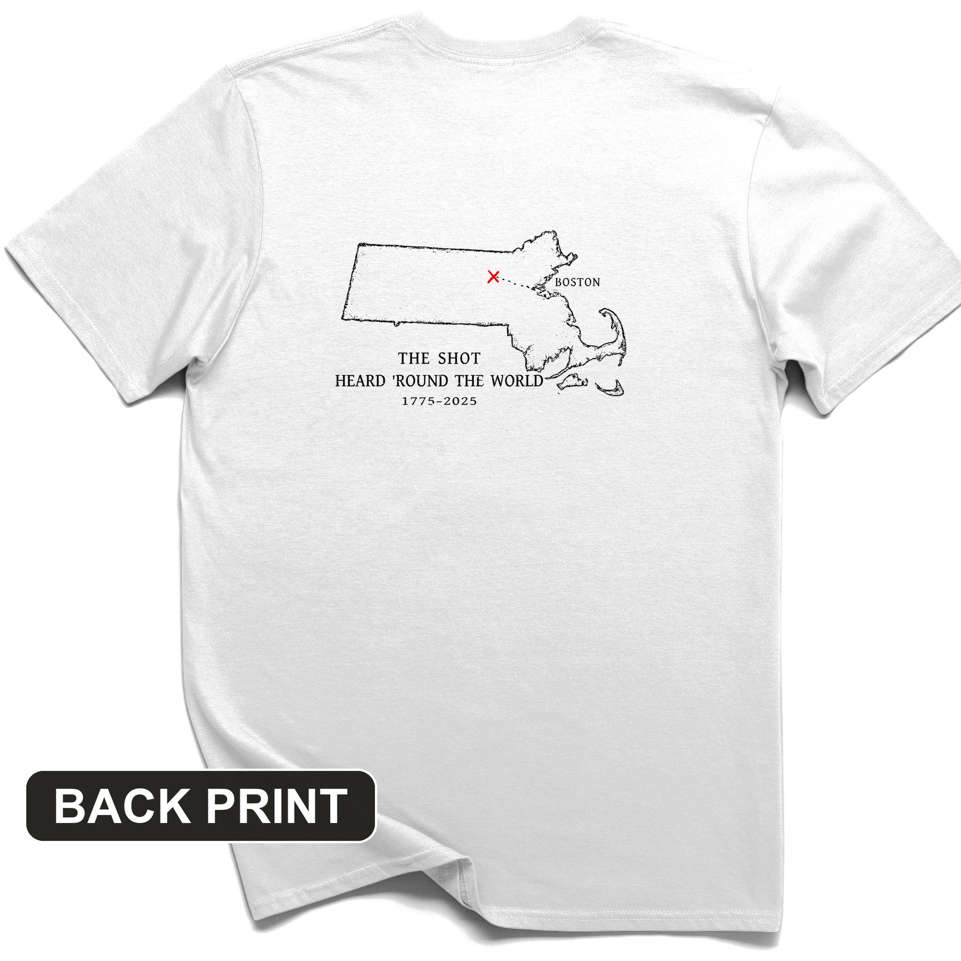 Shot Heard Round The World Back Print T-Shirt