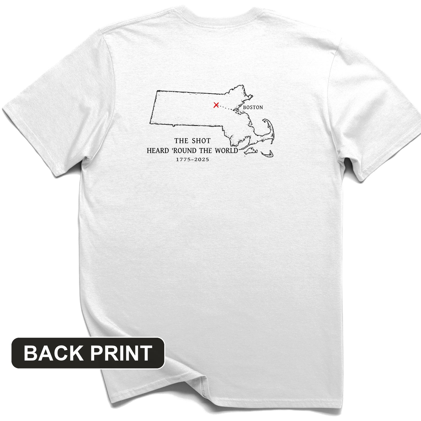 Shot Heard Round The World Back Print T-Shirt