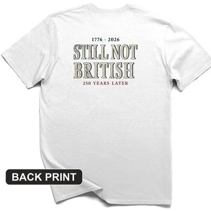 Still Not British Back Print T-Shirt