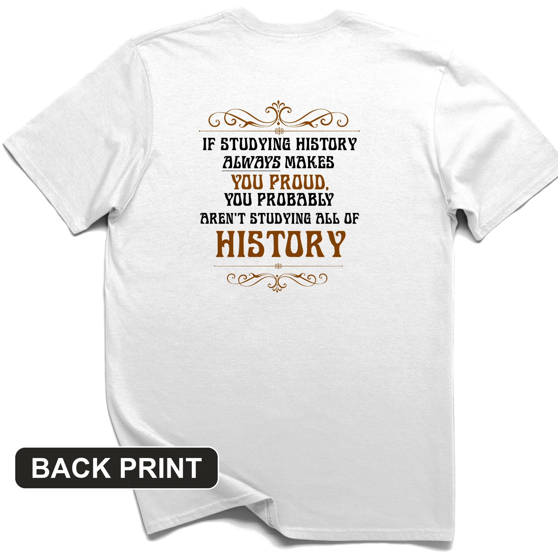 Studying History Back Print T-Shirt