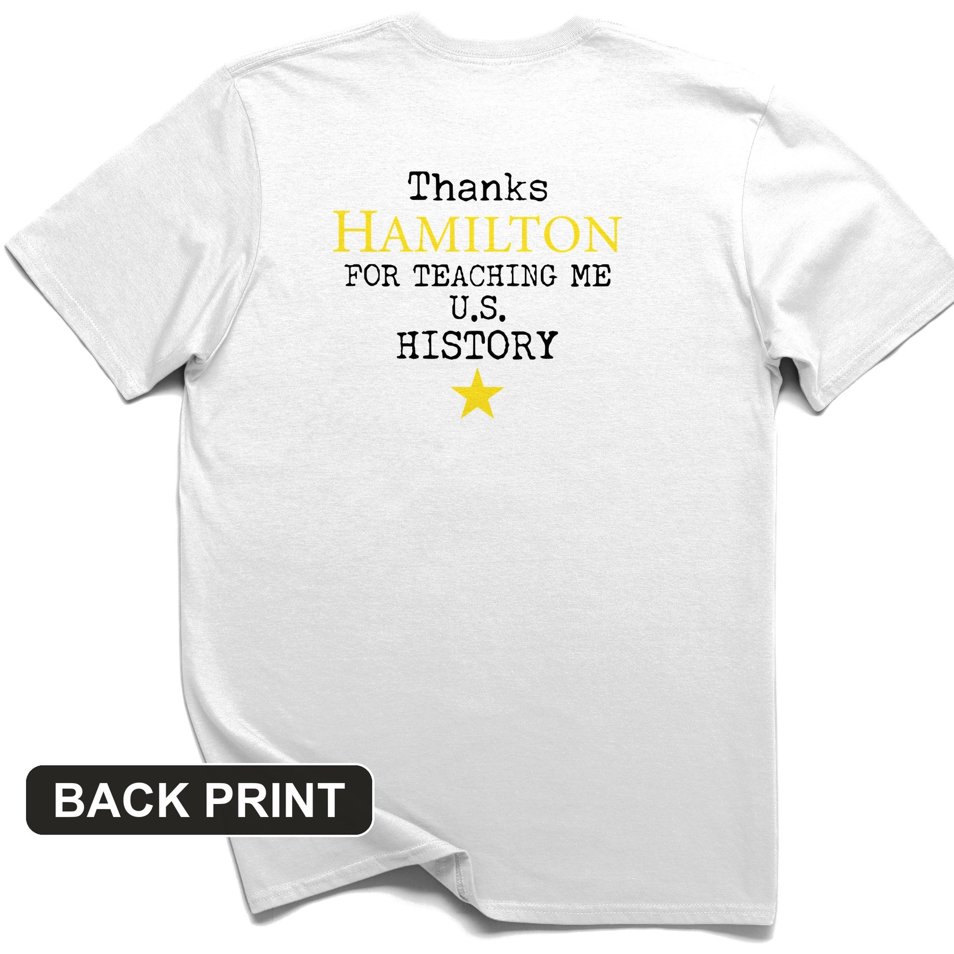 Thanks Hamilton Back Print T-Shirt