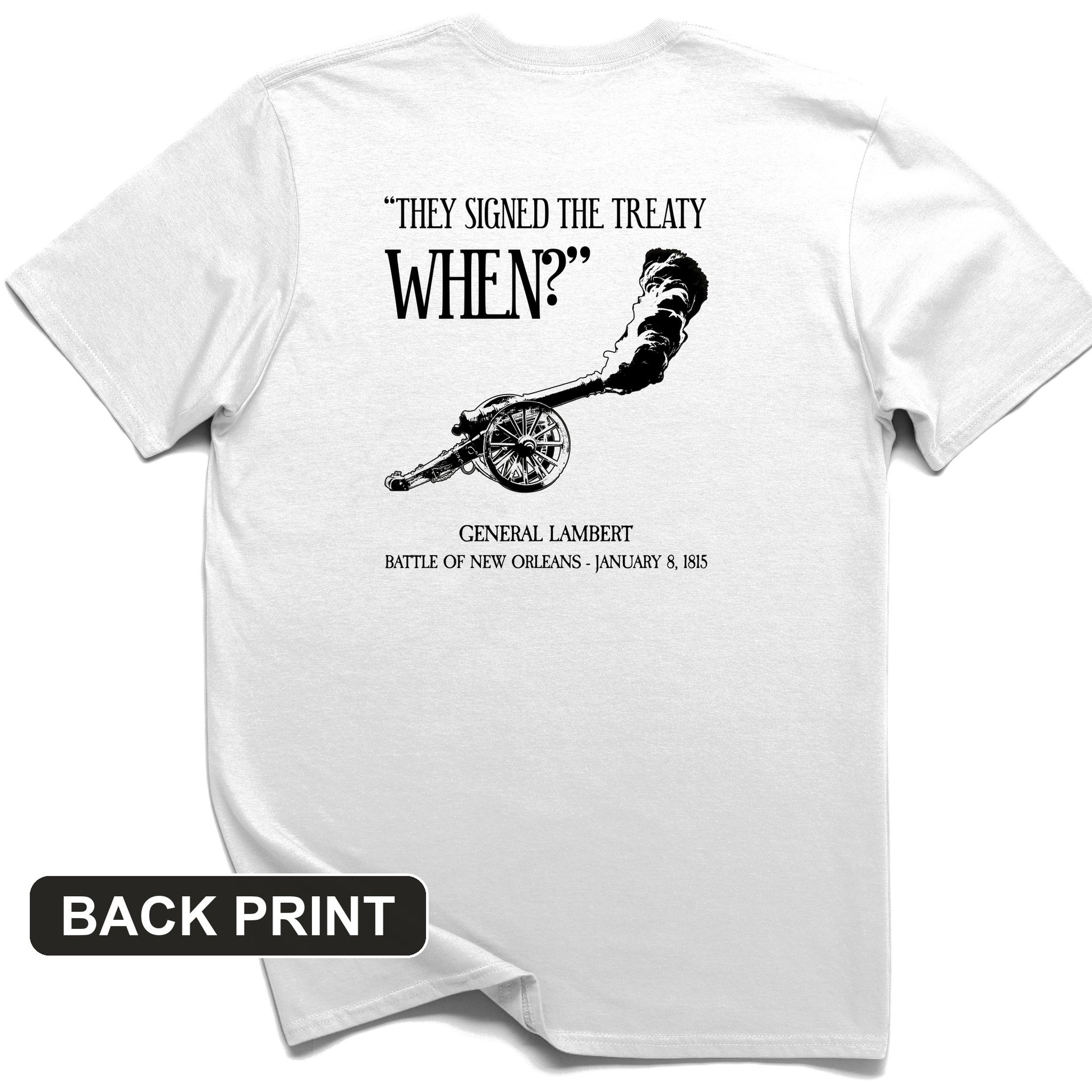 They signed it WHEN Back Print T-Shirt