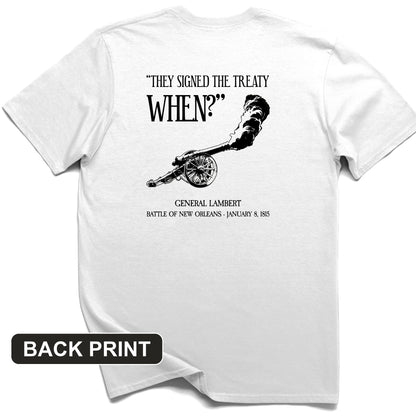 They signed it WHEN Back Print T-Shirt