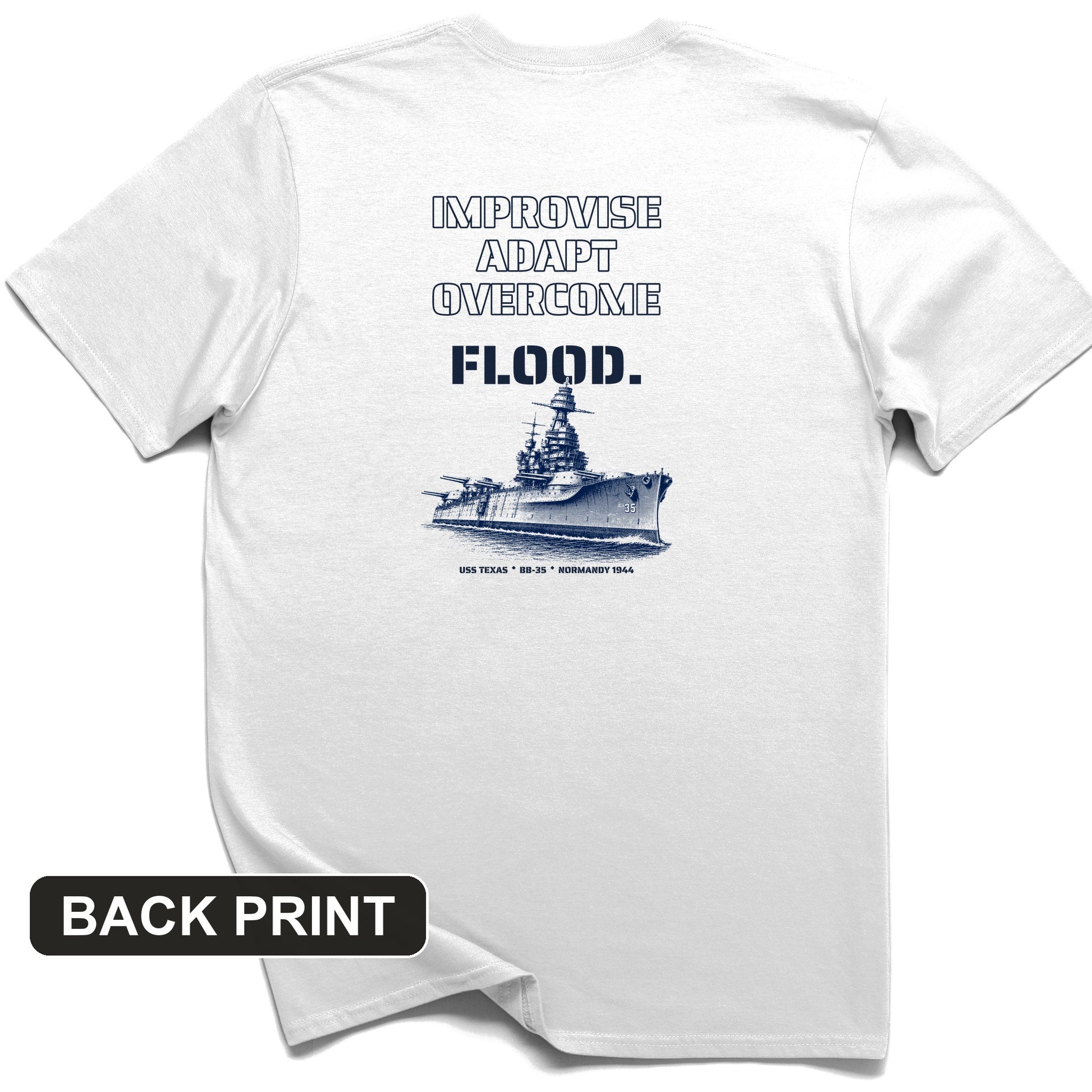 USS Texas - Improvise Adapt Overcome Flood Back Print T-Shirt