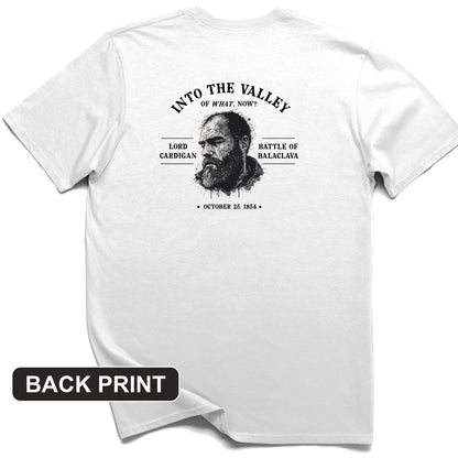 Valley Of What Now Back Print T-Shirt