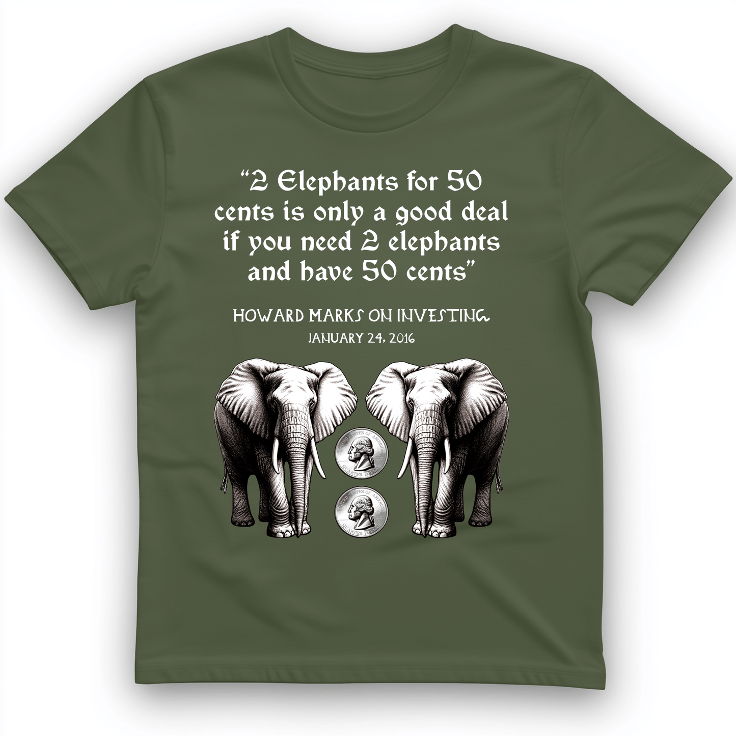2 Elephants for 50 Cents T-Shirt Military Green / S