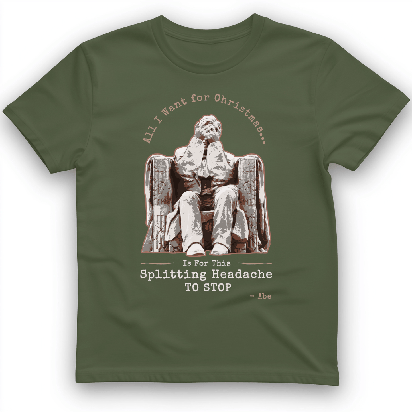 Abe Lincoln Christmas T-Shirt Military Green / S