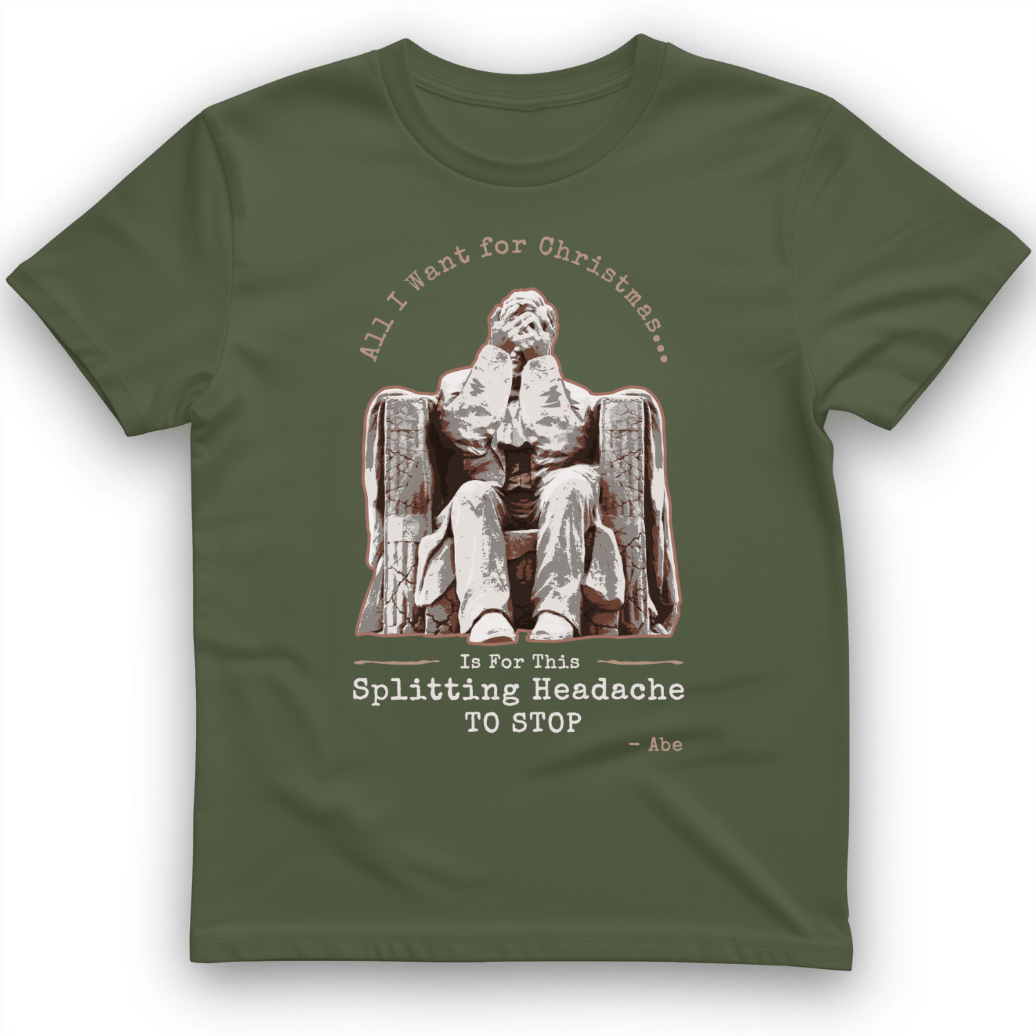 Abe Lincoln Christmas T-Shirt Military Green / S