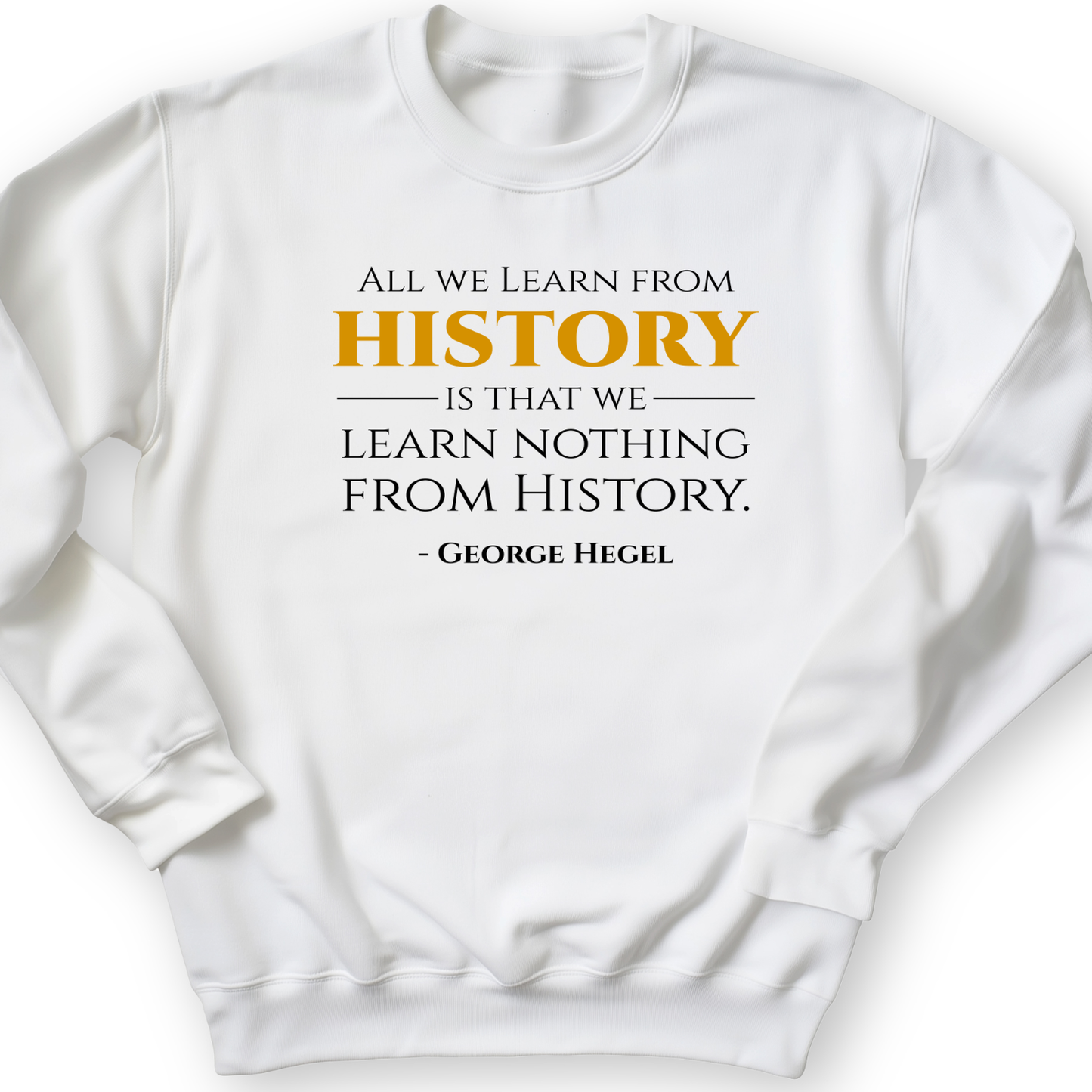 All That We Learn From History Crewneck White / S