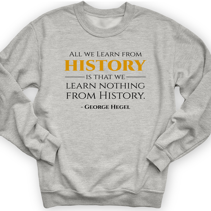 All That We Learn From History Crewneck Sport Grey / S