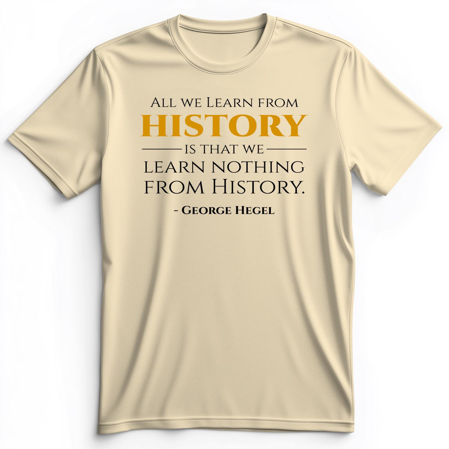 All That We Learn From History Premium Tee Natural / S
