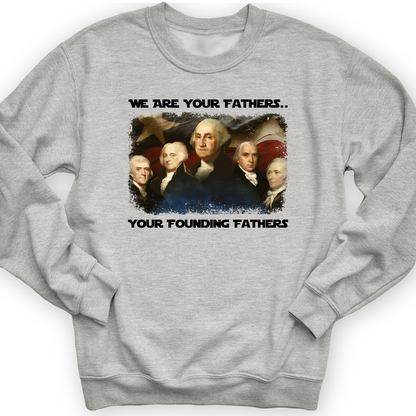 America We Are Your Founding Fathers Crewneck Sport Grey / S