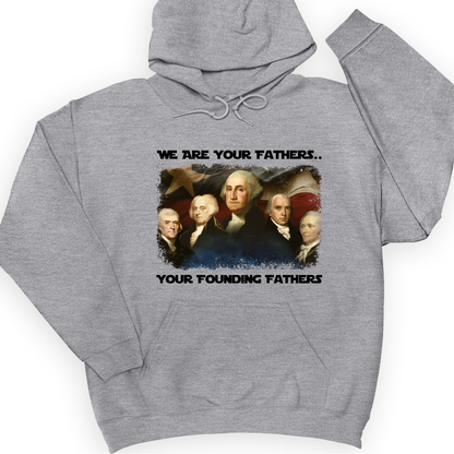 America We Are Your Founding Fathers Hoodie Sport Grey / S