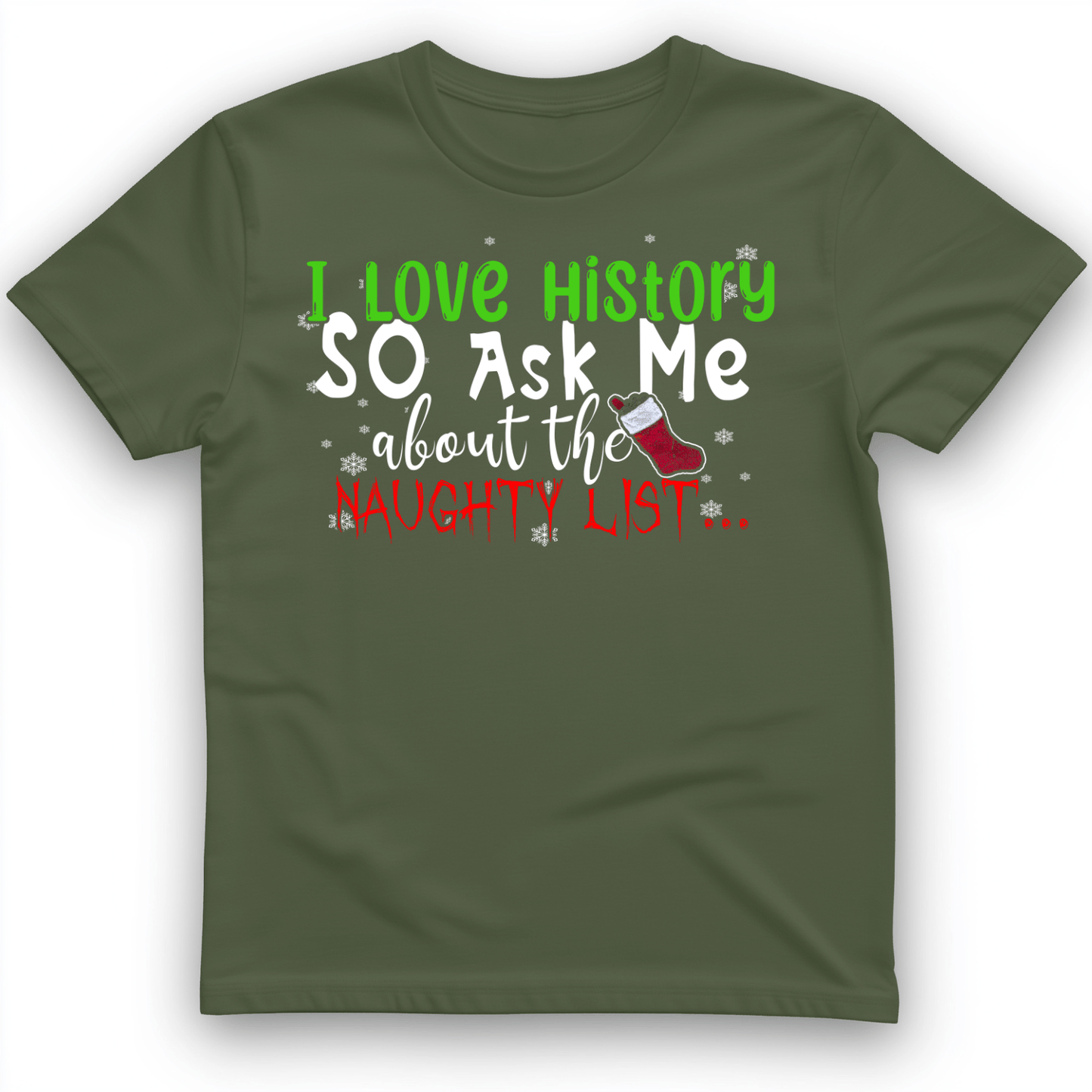 Ask Me About The Naughty List T-Shirt Military Green / S
