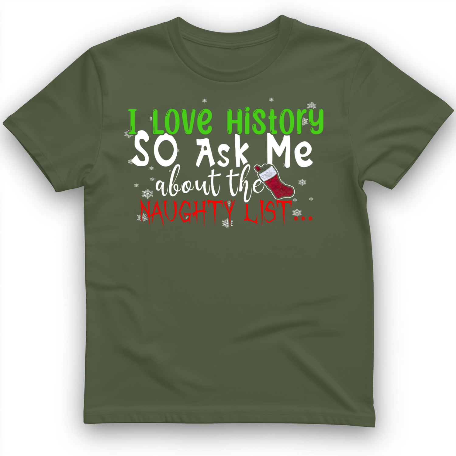 Ask Me About The Naughty List T-Shirt Military Green / S