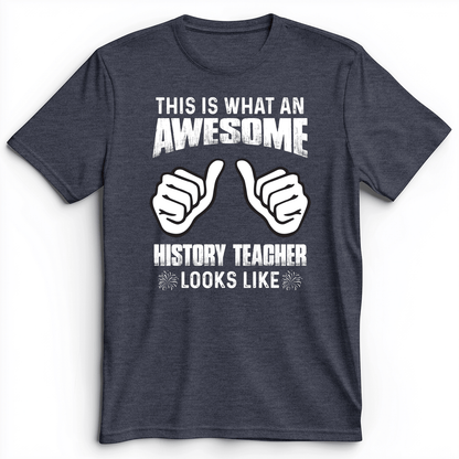 Awesome History Teacher Premium Tee Heather Navy / S