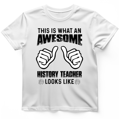 Awesome History Teacher T-Shirt White / S