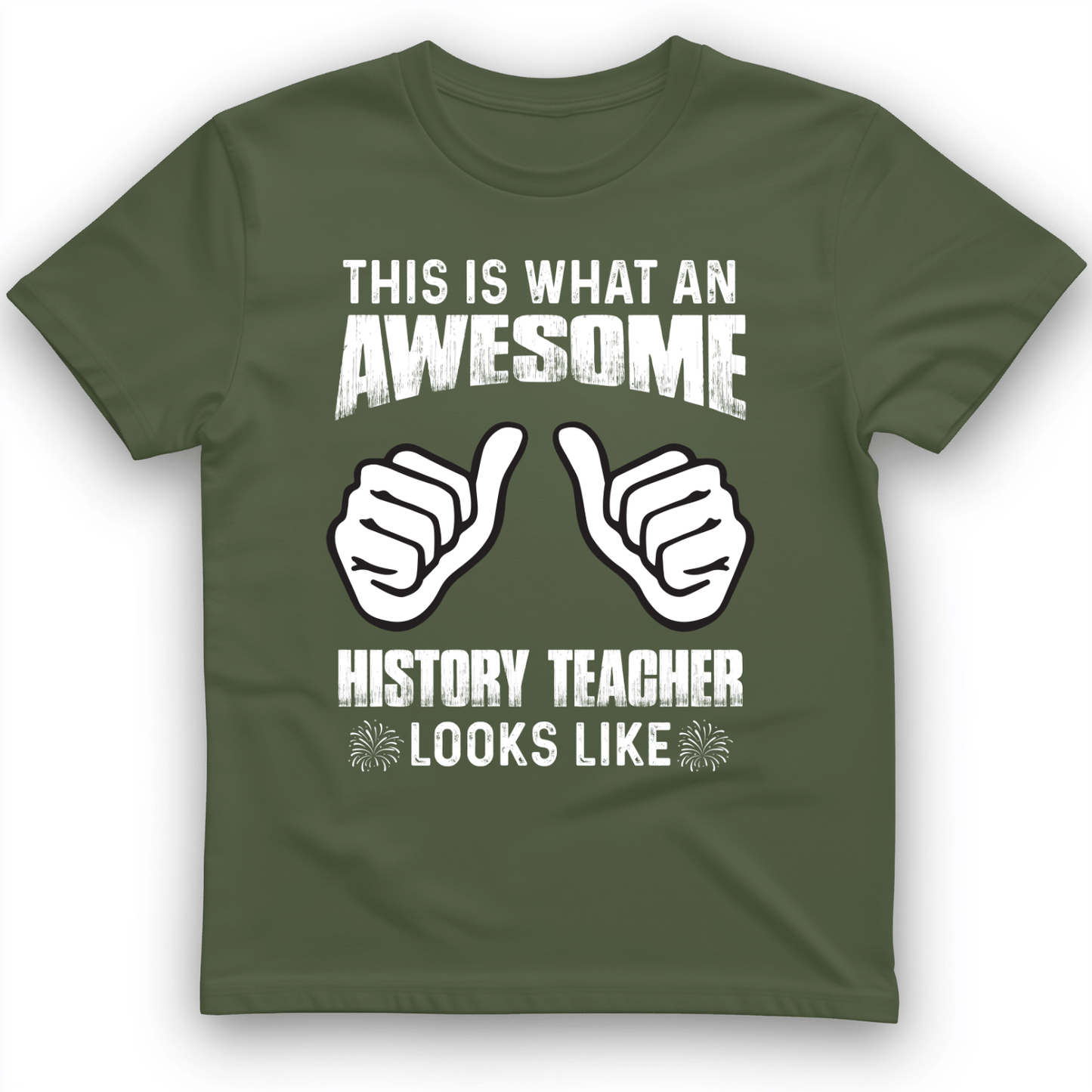 Awesome History Teacher T-Shirt Military Green / S