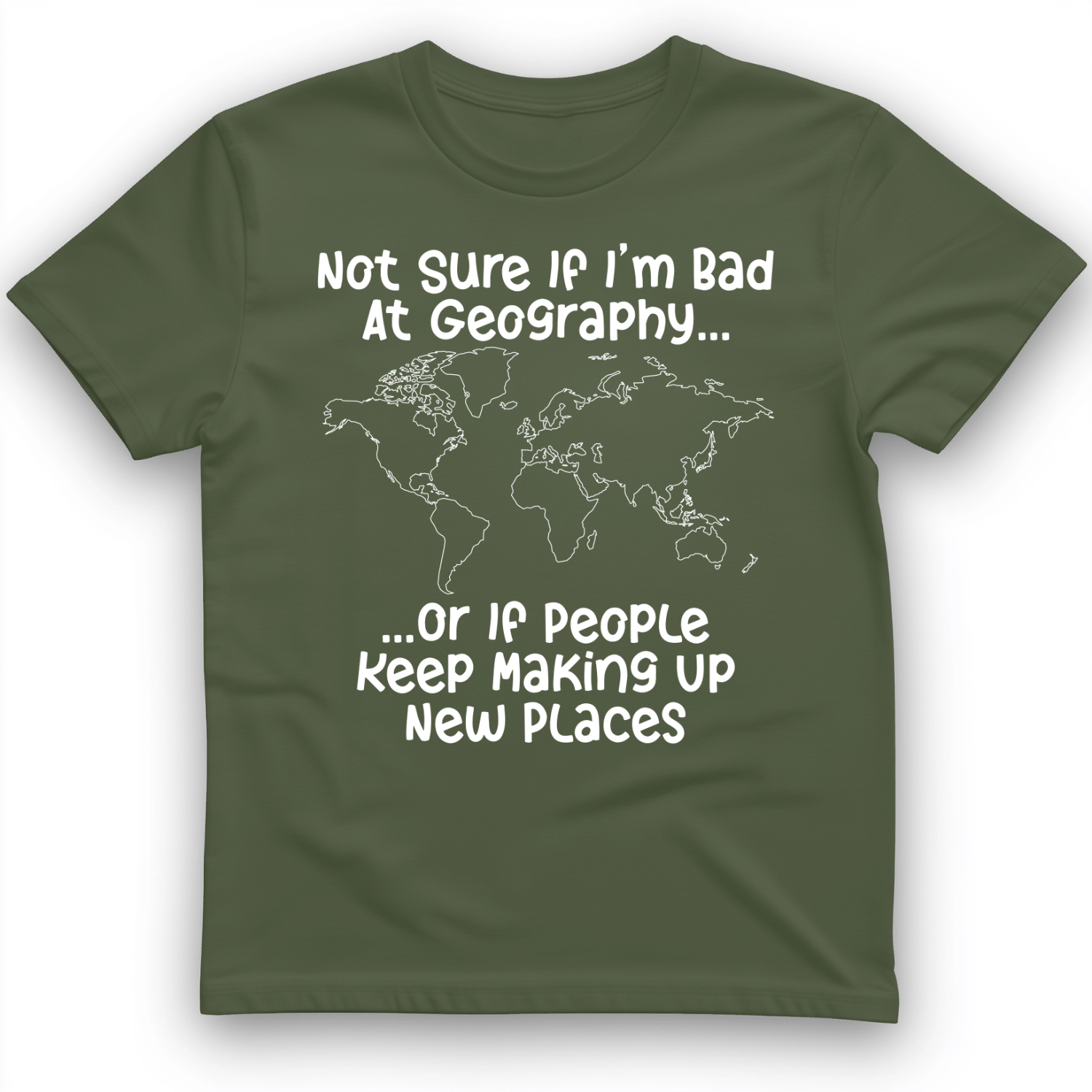Bad at Geography T-Shirt Military Green / S