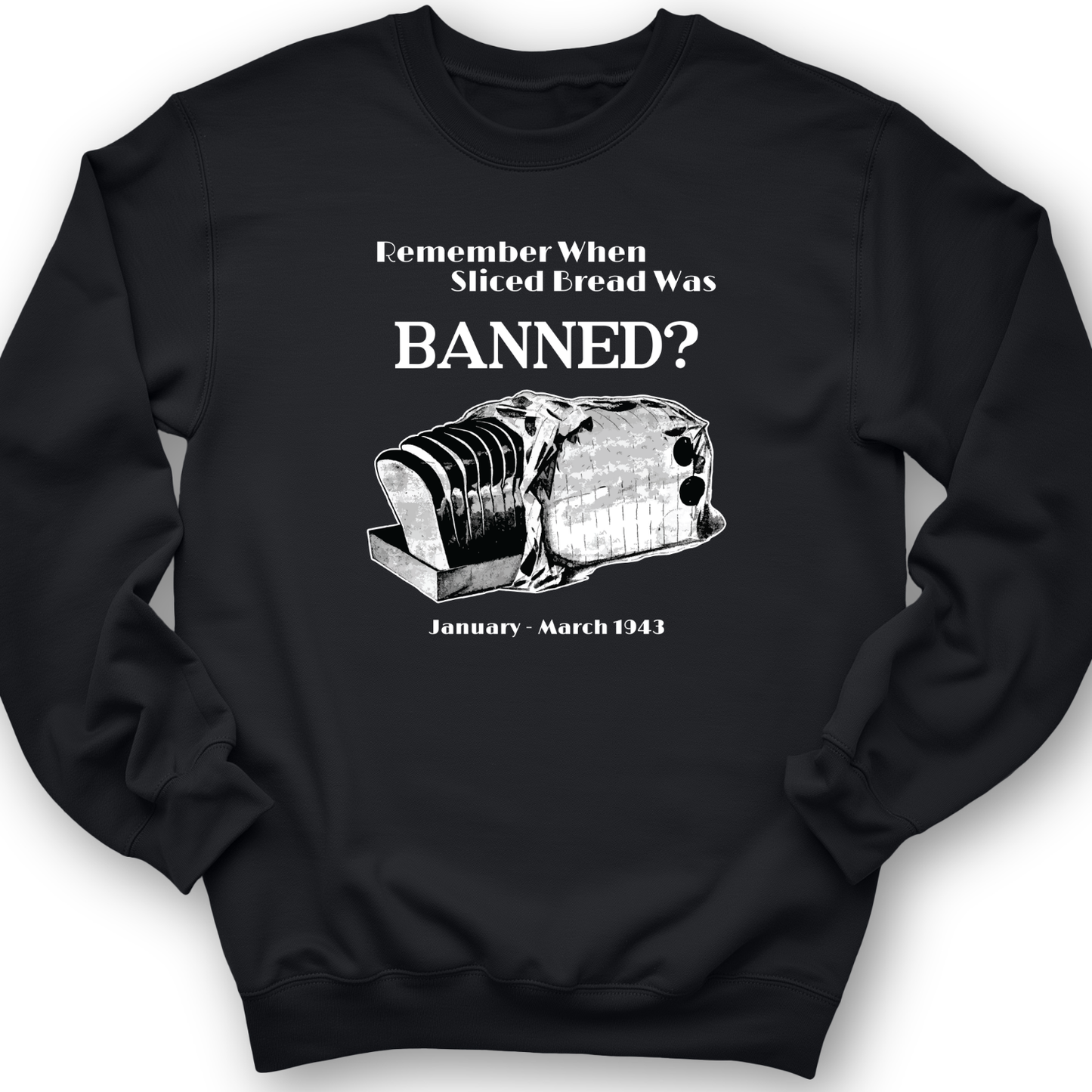 Banned Sliced Bread Crewneck Black / S