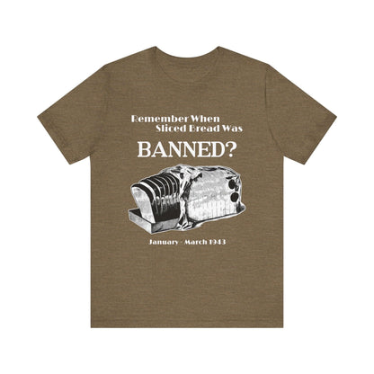 Banned Sliced Bread High Quality Tee Heather Olive / S