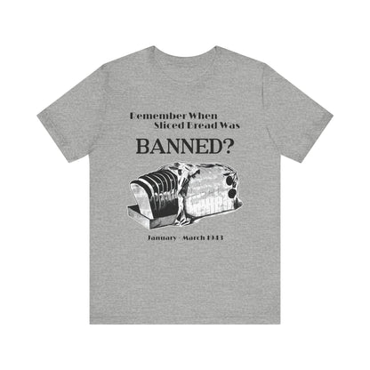 Banned Sliced Bread High Quality Tee Athletic Heather / S