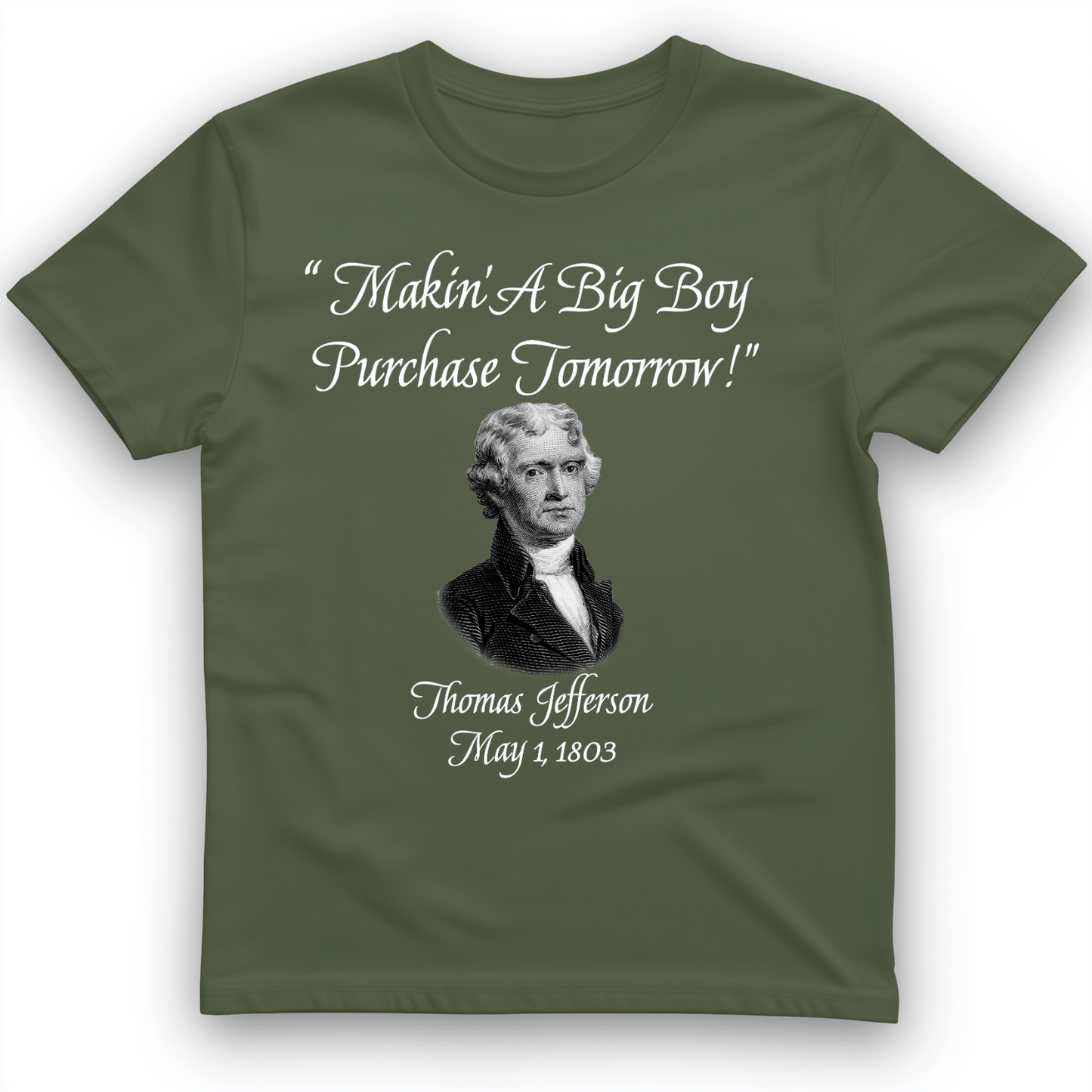 Big Boy Purchase T-Shirt Military Green / S